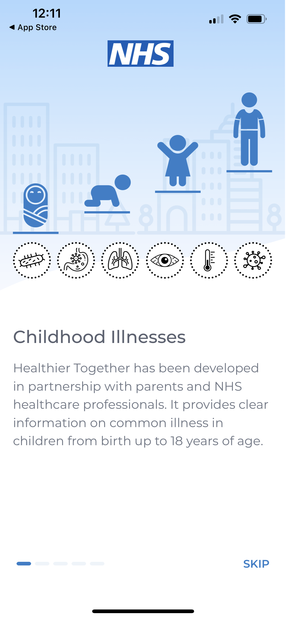 Childhood Illnesses
Healthier Together has been developed in partnership with parents and NHS healthcare professionals. It provides clear information on common illness in children from birth up to 18 years of age.